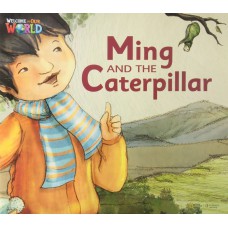 Welcome To Our World 2: Reader 7: Ming And The Caterpillarbig Book