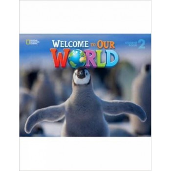 Welcome To Our World 2: Student Book + Student Dvd