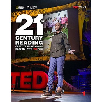 21st Century Reading 1: Creative Thinking And Reading With Ted Talks: Student Book