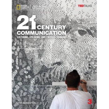 21st Century Communication 3: Listening, Speaking And Critical Thinking: Student Book