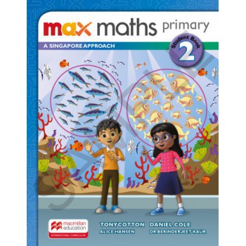Max Maths Primary 2: A Singapore Approach - Student Book