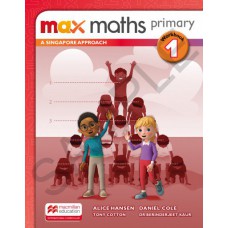 Max Maths Primary 1: A Singapore Approach - Workbook