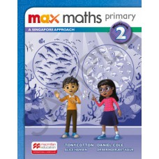 Max Maths Primary 2: A Singapore Approach - Workbook