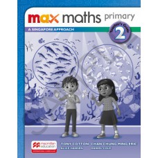 Max Maths Primary 2: A Singapore Approach - Teacher''''s Guide