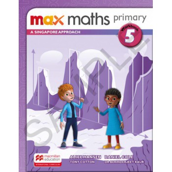 Max Maths Primary 5: A Singapore Approach - Workbook