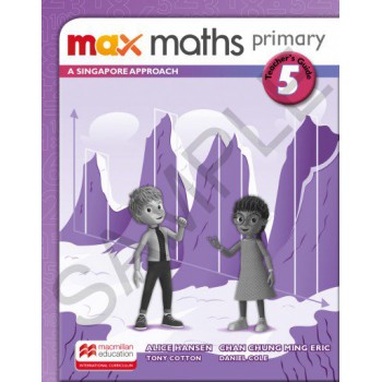 Max Maths Primary 5: A Singapore Approach - Teacher''''s Guide