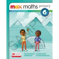 Max Maths Primary 6: A Singapore Approach - Workbook
