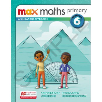 Max Maths Primary 6: A Singapore Approach - Workbook