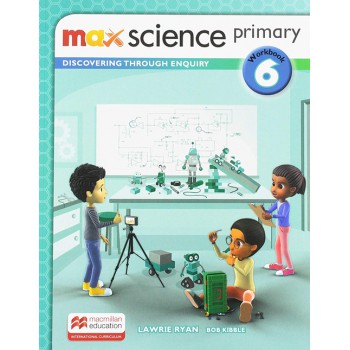 Max Science 6 - Primary: Workbook Max Science 6 - Primary: Workbook