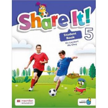 Share It! Student Book With Sharebook And Navio App - 5 Share It! Student Book With Sharebook And Navio App - 5