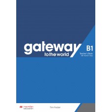 Gateway To The World - Teachers Book With App - B1