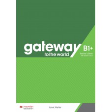 Gateway To The World - Teachers Book With App - B1+
