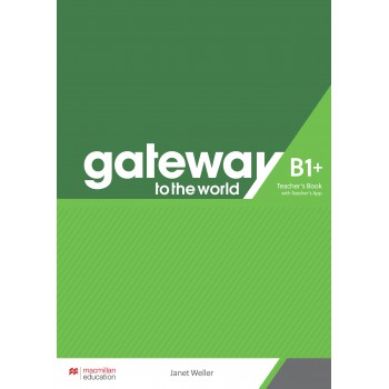 Gateway To The World - Teachers Book With App - B1+