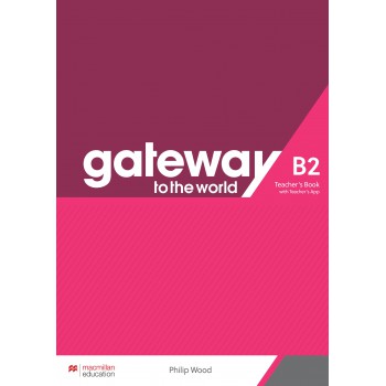 Gateway To The World - Teachers Book With App - B2