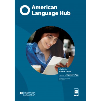 American Language Hub - Students Book & App - 2b American Language Hub - Students Book & App - 2b