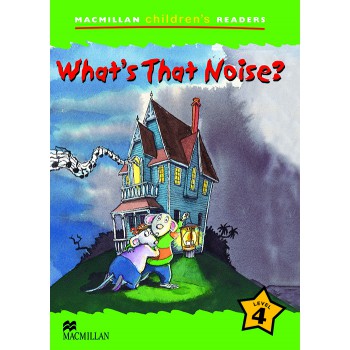 Whats That Noise? Whats That Noise?