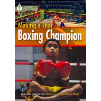 Footprint Reading Library - Level 2 1000 A2 - Making A Thai Boxing Champion: British English