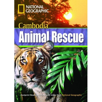 Footprint Reading Library - Level 3 1300 B1 - Cambodia Animal Rescue: British English