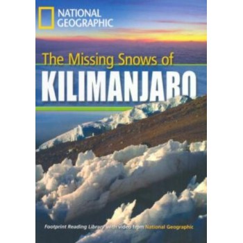 Footprint Reading Library - Level 3 1300 B1 - The Missing Snows Of Kilimanjaro: British English