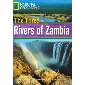 Footprint Reading Library - Level 4 1600 B1 - The Three Rivers Of Zambia: British English