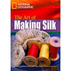 Footprint Reading Library - Level 4 1600 B1 - The Art Of Making Silk: British English