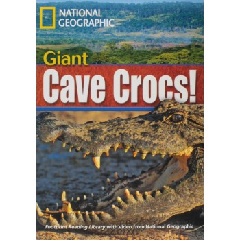 Footprint Reading Library - Level 5 1900 B2 - Giant Cave Crocs!: British English