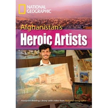 Footprint Reading Library - Level 8 3000 C1 - Afghanistan´s Heroic Artists: British English