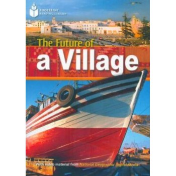 Footprint Reading Library - Level 1 800 A2 - The Future Of A Village: American English