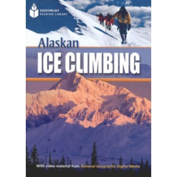 Footprint Reading Library - Level 1 800 A2 - Alaskan Ice Climbing: American English