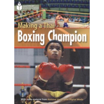 Footprint Reading Library - Level 2 1000 A2 - Making A Thai Boxing Champion: American English