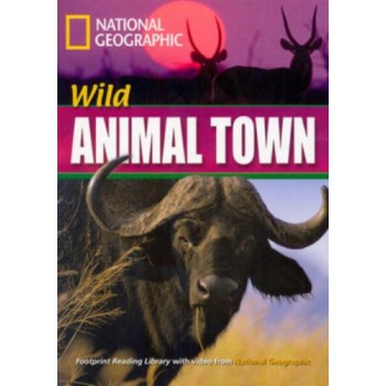 Footprint Reading Library - Level 4 1600 B1 - Wild Animal Town: American English