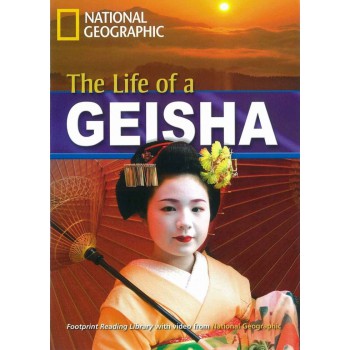 Footprint Reading Library - Level 5 1900 B2 - The Life Of A Geisha: American English