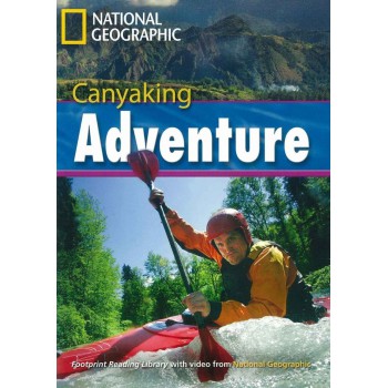 Footprint Reading Library - Level 7 2600 C1 - Canyaking Adventure: American English