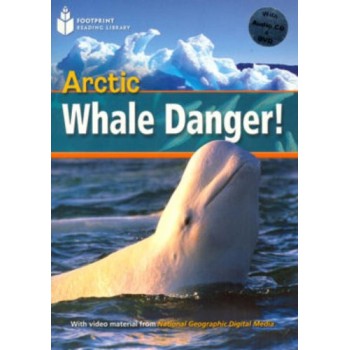 Footprint Reading Library - Level 1 800 A2 - Arctic Whale Danger!: Britisg English + Multirom