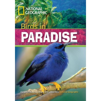 Footprint Reading Library - Level 3 1300 B1 - Birds In Paradise: American English + Multirom