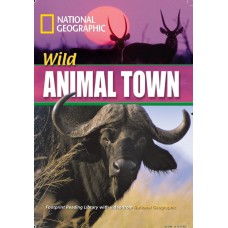 Footprint Reading Library - Level 4 1600 B1 - Wild Animal Town: American English + Multirom