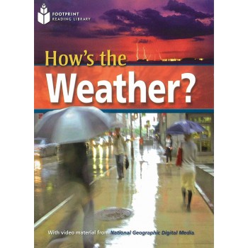 Footprint Reading Library - Level 6 2200 B2 - Hows The Weather?: American English + Multirom