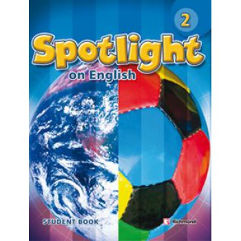 SPOTLIGHT ON ENGLISH 2 - STUDENT BOOK