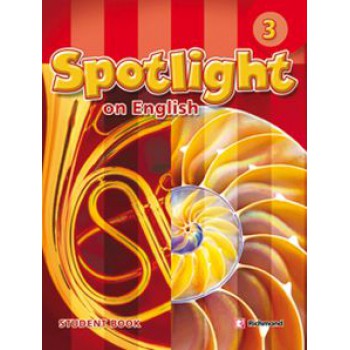 SPOTLIGHT ON ENGLISH 3 - STUDENT BOOK