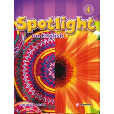 SPOTLIGHT ON ENGLISH 4 - STUDENT BOOK