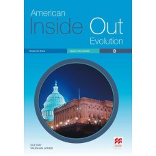 American Inside Out Evolution: Upper Intermediate - Student''''s Book - B