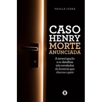 CASO HENRY: MORTE ANUNCIADA