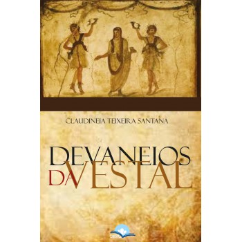Devaneios Da Vestal