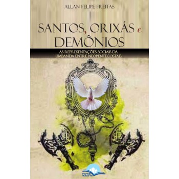 Santos, Orixás E Dem-nios