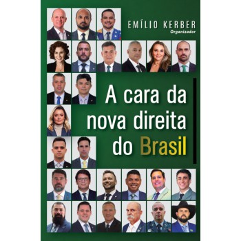 A Cara Da Nova Direita Do Brasil
