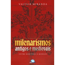 Milenarismos Antigos E Medievais