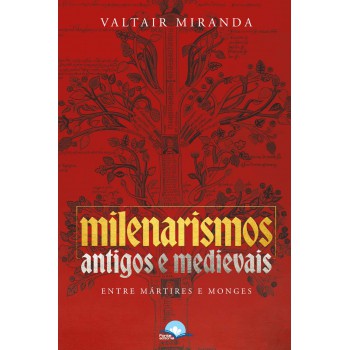 Milenarismos Antigos E Medievais Milenarismos Antigos E Medievais