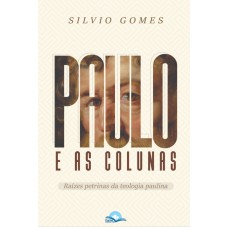 Paulo E As Colunas