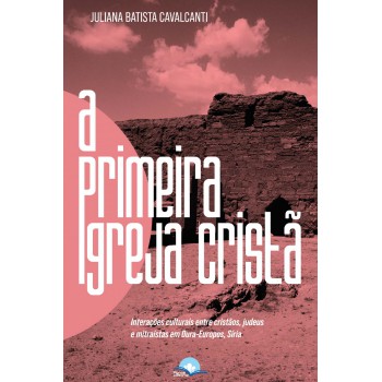 A Primeira Igreja Cristã