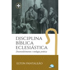Disciplina Bíblica Eclesiástica